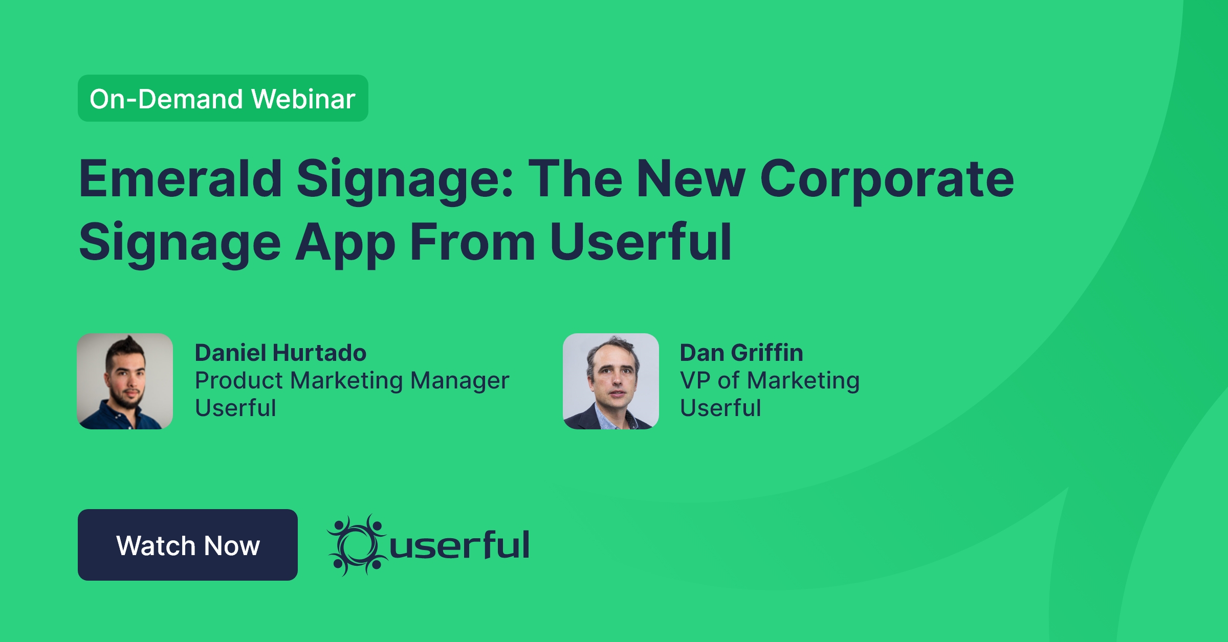 网络研讨会，Emerald Signage。来自Userful的新企业标识应用，作者：Daniel Hurtado和Dan Griffin