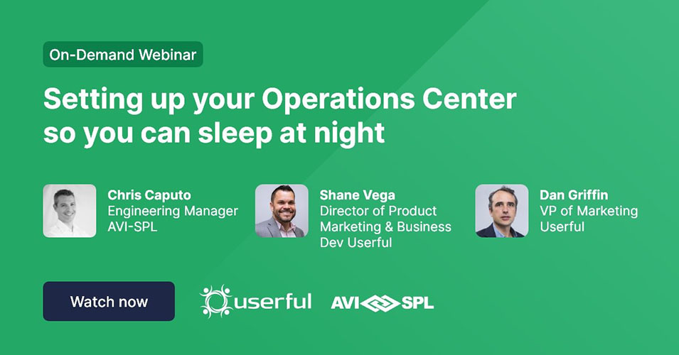 网络研讨会，设置你的运营中心，让你晚上可以睡觉，演讲者来自Userful和AVI-SPL