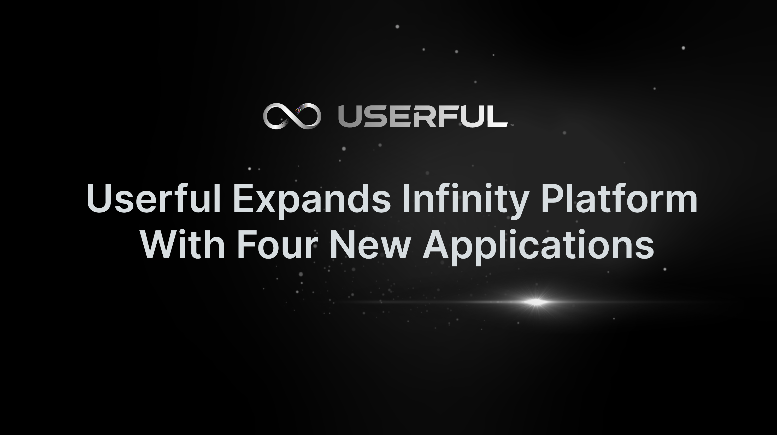 Userful 通过四款面向关键任务运营的新应用程序扩展了 Infinity 平台