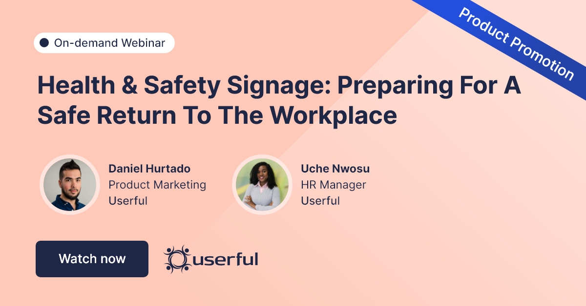 网络研讨会，健康和安全标识，为安全返回工作场所做准备，由Daniel Hurtado和Uche Nwosu在Userful举办。