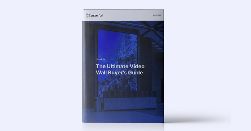 Userful's The Ultimate Video Wall Buyer's Guide Ebook